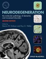 Neurodegeneration di Dennis Dickson edito da Wiley-Blackwell