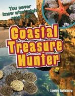 Coastal Treasure Hunter di Louise Spilsbury edito da Bloomsbury Publishing PLC