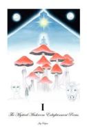 I: The Mystical Mushroom Enlightenment Poems di Jay Dayva edito da Authorhouse