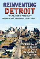 Reinventing Detroit di Michael Peter Smith edito da Taylor & Francis Inc