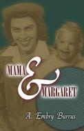 Mama And Margaret di A Embry Burrus edito da America Star Books