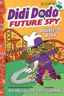Didi Dodo, Future Spy: Double-O Dodo (Didi Dodo, Future Spy #3) di Tom Angleberger edito da AMULET BOOKS