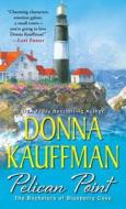 Kauffman, D: Pelican Point di Donna Kauffman edito da Kensington Publishing