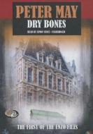 Dry Bones di Peter May edito da Blackstone Audiobooks