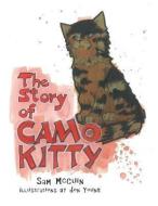 The Story of Camo Kitty di Sam McCuin edito da Inspiring Voices