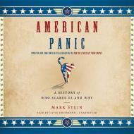 American Panic: A History of Who Scares Us and Why di Mark Stein edito da Blackstone Audiobooks