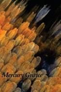 Mercury Grayce: A Mythic Memoir di Kathleen Ivanoff edito da Createspace
