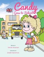Candy Goes to School di Tierney McMillian edito da AUTHORHOUSE
