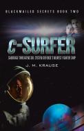 c-Surfer di J. M. Krause edito da iUniverse