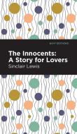 Innocents: A Story for Lovers di Sinclair Lewis edito da MINT ED
