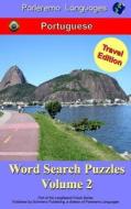 Parleremo Languages Word Search Puzzles Travel Edition Portuguese - Volume 2 di Erik Zidowecki edito da Createspace