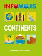 Infomojis: Continents di Jon Richards, Ed Simkins edito da Hachette Children's Group