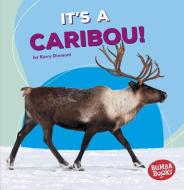 It's a Caribou! di Kerry Dinmont edito da LERNER CLASSROOM
