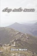 Always Another Mountain edito da Virtualbookworm.com Publishing