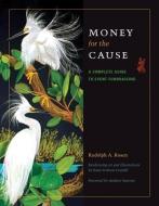 Money for the Cause di Rudolph A. Rosen edito da Texas A&M University Press