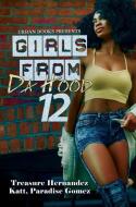 Girls From Da Hood 12 di Treasure Katt, Paradise Gomez edito da Kensington Publishing