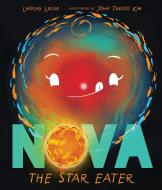 Nova the Star Eater di Lindsay Leslie edito da Page Street Publishing Co.