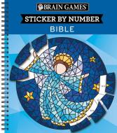 Brain Games Sticker by Number Bible di Publications International Ltd, New Seasons, Brain Games edito da PUBN INTL
