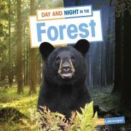 Day and Night in the Forest di Ellen Labrecque edito da PEBBLE BOOKS