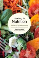 Gateway to Nutrition: Resources for Food Assistance Agencies di Laurel Davis, R. Dwayne Burks edito da BOOKBABY