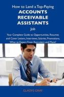 How To Land A Top-paying Accounts Receivable Assistants Job di Gladys Gray edito da Tebbo