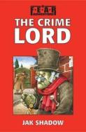 The Crime Lord di Jak Shadow edito da Icon Books Ltd