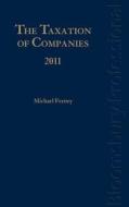 Taxation of Companies 2011: A Guide to Irish Taxation di Michael Feeney edito da Tottel Publishing