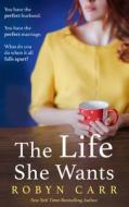 The Life She Wants di Robyn Carr edito da Harpercollins Publishers