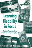 Learning Disability in Focus di Eve Jackson, Neil Jackson edito da Jessica Kingsley Publishers