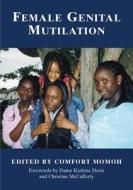 Momoh, C: Female Genital Mutilation di Comfort Momoh edito da Taylor & Francis Ltd