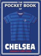 The Pocket Book Of Chelsea di Clive Batty edito da Vision Sports Publishing Ltd