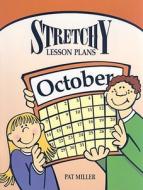 Stretchy Lesson Plans: October di Pat Miller edito da UPSTART BOOKS