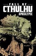 Fall of Cthulhu, Volume 5: Apocalypse di Michael Alan Nelson edito da Boom Town