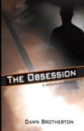 The Obsession di Dawn Brotherton edito da Blue Dragon Publishing, LLC
