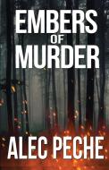 Embers of Murder di Alec Peche edito da GBSW Publishing