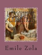 L'Assommoir: Large Print di Emile Zola edito da Createspace Independent Publishing Platform
