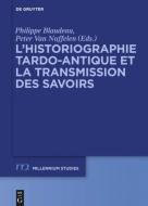L'historiographie tardo-antique et la transmission des savoirs edito da De Gruyter