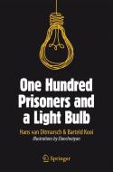 One Hundred Prisoners and a Light Bulb di Hans van Ditmarsch, Barteld Kooi edito da Springer-Verlag GmbH
