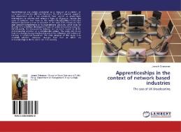 Apprenticeships in the context of network based industries di Joseph Odesesan edito da LAP Lambert Academic Publishing