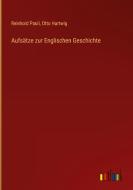 Aufsätze zur Englischen Geschichte di Reinhold Pauli, Otto Hartwig edito da Outlook Verlag