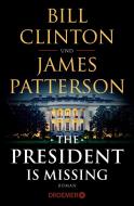 The President Is Missing di Bill Clinton, James Patterson edito da Droemer Taschenbuch