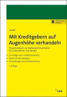 Mit Kreditgebern auf Augenhöhe verhandeln di Carl-Dietrich Sander edito da NWB Verlag