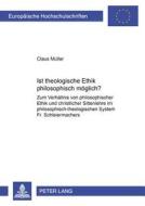 Ist theologische Ethik philosophisch möglich? di Claus Müller edito da Peter Lang