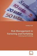 Risk Management in Factoring and Forfaiting di Sandeep Singh edito da VDM Verlag