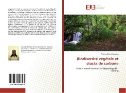 Biodiversité végétale et stocks de carbone di Thérèse Daline Nguedia edito da Editions universitaires europeennes EUE