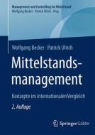 Mittelstandsmanagement di Wolfgang Becker, Patrick Ulrich edito da Gabler, Betriebswirt.-Vlg