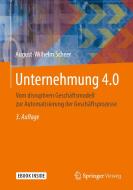 Unternehmung 4.0 di August-Wilhelm Scheer edito da Springer-Verlag GmbH
