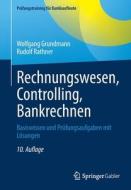 Rechnungswesen, Controlling, Bankrechnen di Wolfgang Grundmann, Rudolf Rathner edito da Springer-Verlag GmbH