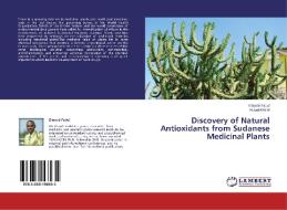Discovery of Natural Antioxidants from Sudanese Medicinal Plants di Eltayeb Fadul, Asaad Khalid edito da LAP Lambert Academic Publishing
