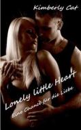 Lonely Little Heart di Kimberly Cat edito da Books On Demand